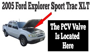 2005 Ford Explorer Sport Trac XLT PCV Valve Location