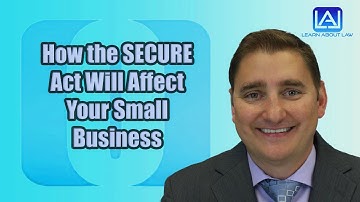 How The SECURE Act Will Affect Your Small Business