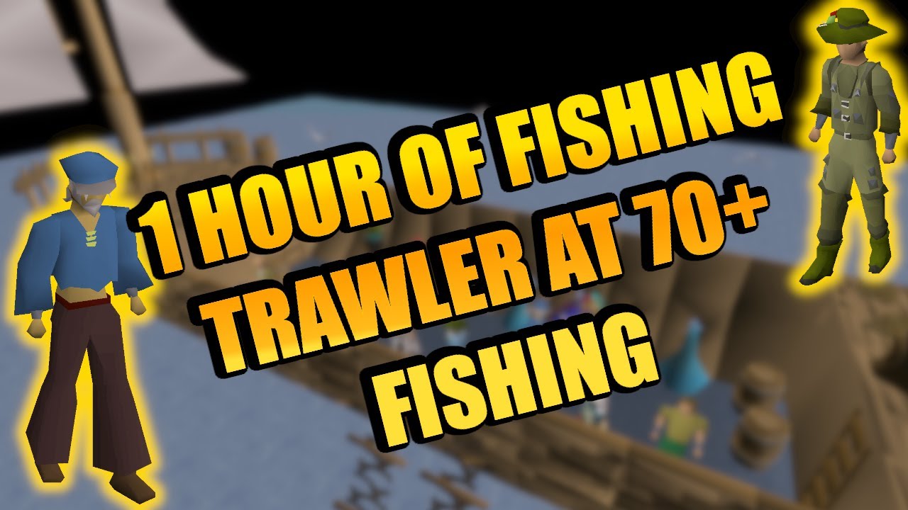 OSRS 1 HOUR OF FISHING TRAWLER 2021 YouTube