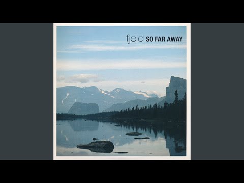 Fjeld — So Far Away (Benji's Radio Dance Mix)