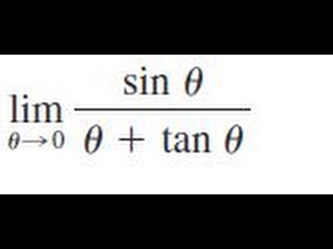 Find the limit lim theta = 0 of sin theta / (theta + tan(theta)) - YouTube