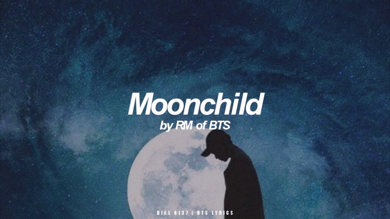 Moonchild | RM (BTS - 방탄소년단) English Lyrics - YouTube Music