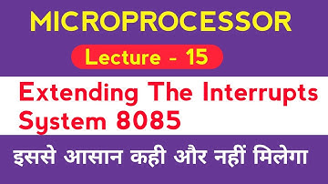 Extending The Interrupt System | Microprocessor & Peripheral Devices in Hindi