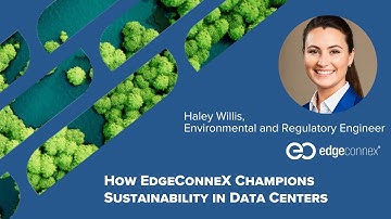 How EdgeConneX Champions Sustainability in Data Centers