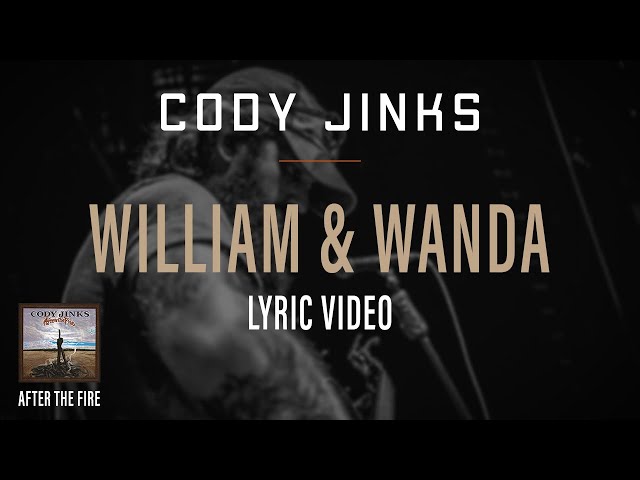 Cody Jinks | William and Wanda Lyric Video | After The Fire class=