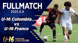 【LIVE】U-16コロンビア代表 vs. U-16フランス代表［U-16インターナショナルドリームカップ2025 JAPAN@福島／Jヴィレッジスタジアム（全試合入場無料）］