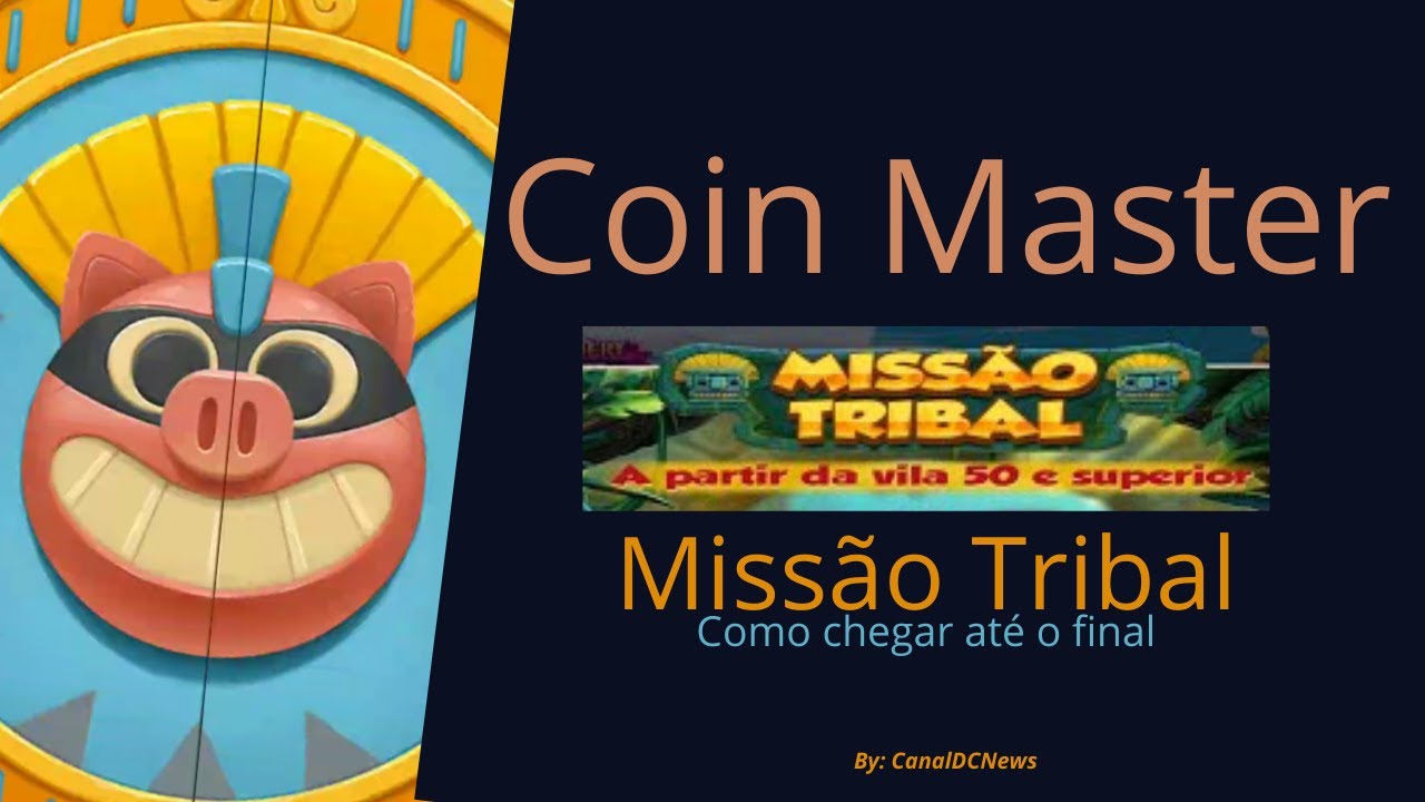 MISSÃO TRIBAL - Coin Master, Como chegar até o final.. 