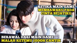 BERAWAL MAIN GAME, MALAH KETEMU CINTA SEJATI - Alur Cerita Seru Gaming