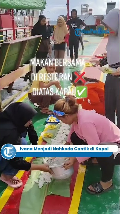 Ivana Menjadi Nahkoda Cantik Unggah Video Kegiatan di Kapal