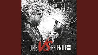 Dre vs Relentless (Round 2)