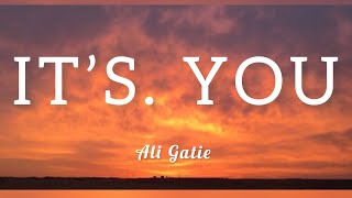It’s You — Ali Gatie [ Official Lyrics]مترجمة
