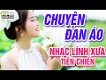 Chuyện Người Đan Áo, Người Thương Kẻ Nhớ - LK Nhạc Lính Thời Chiến Đi Cùng Năm Tháng