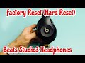 Beats studio 3 wireless headphones how to factory reset hard reset  fix connecting problems