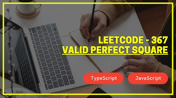 Leetcode - 367 - Valid perfect square - TypeScript / JavaScript