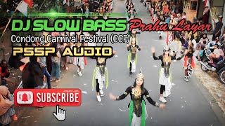 DJ PRAHU LAYAR SLOW FULL BASS || CONDONG CARNIVAL FESTIVAL (CCF) || PSSP AUDIO