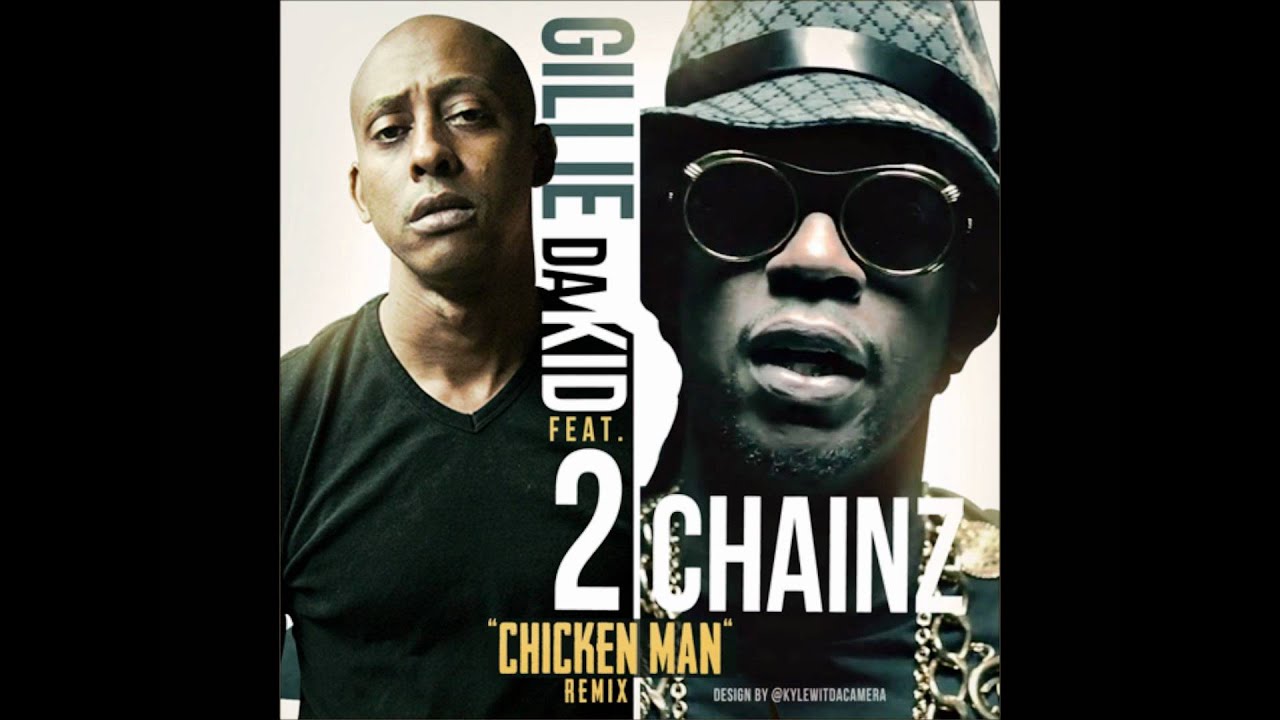 Gillie Da Kid Ft 2 Chainz - Chicken Man (Remix) - YouTube