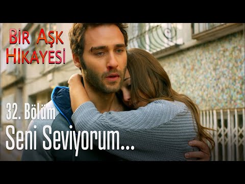 Seni seviyorum... - Bir Aşk Hikayesi 32. Bölüm