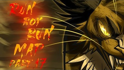 RUN BOY RUN | MAP | part 17