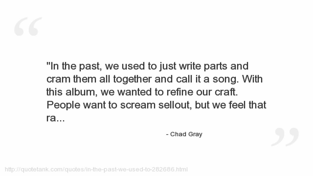 Chad Gray Quotes YouTube