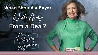 When Should A Buyer Walk Away From A Real Estate Deal