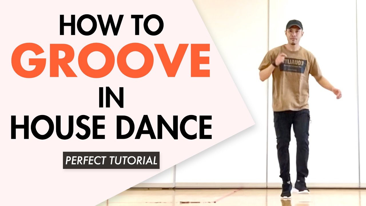 House Dance Tutorial  How To Groove In Basic Moves 