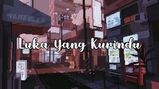 Luka Yang Kurindu-Metha Zulia(Lirik)