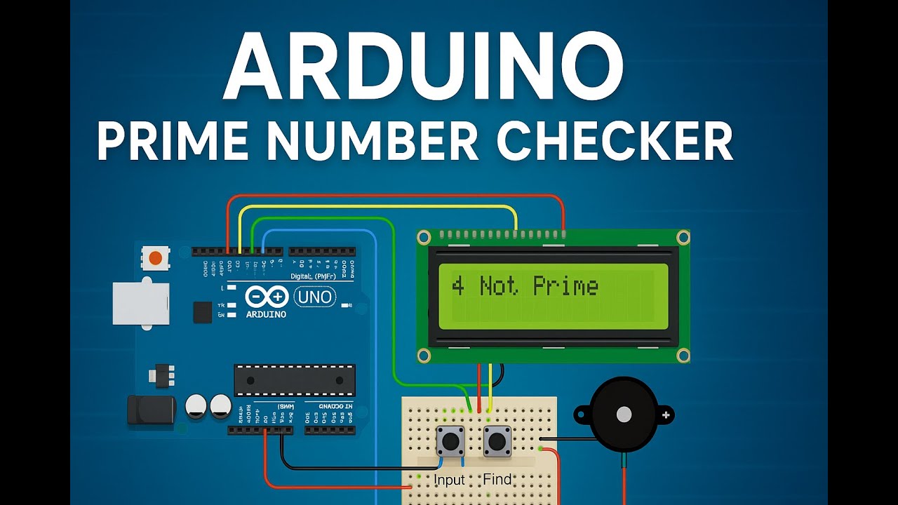 Prime Number Checker using Arduino & LCD | Proteus Simulation + Code ...