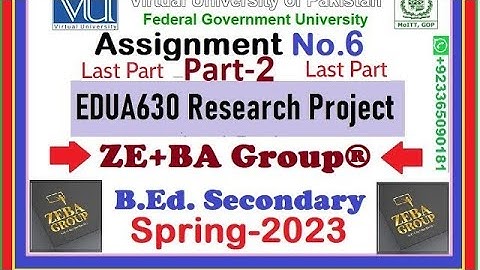 Part-2 || EDUA630 Assignment 6 Solution Spring 2023 By ZE+BA Group|| EDU630 Assignment 6 Spring 2023