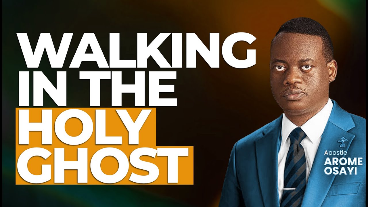 [FULL SERMON] WALKING IN THE HOLY GHOST ll APOSTLE AROME OSAYI - YouTube
