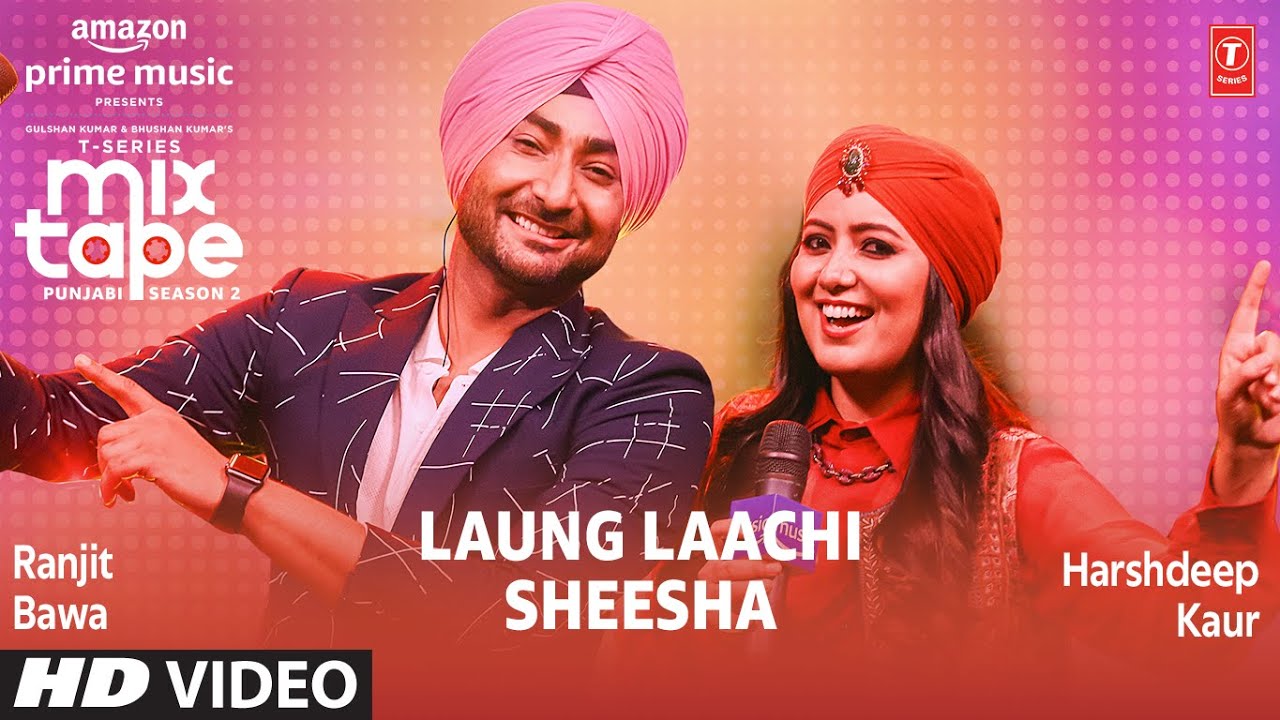 Laung LaachiSheesha Ep 9 Harshdeep K  Ranjit B   T Series Mixtape Punjabi Season 2 RadhikaVinay