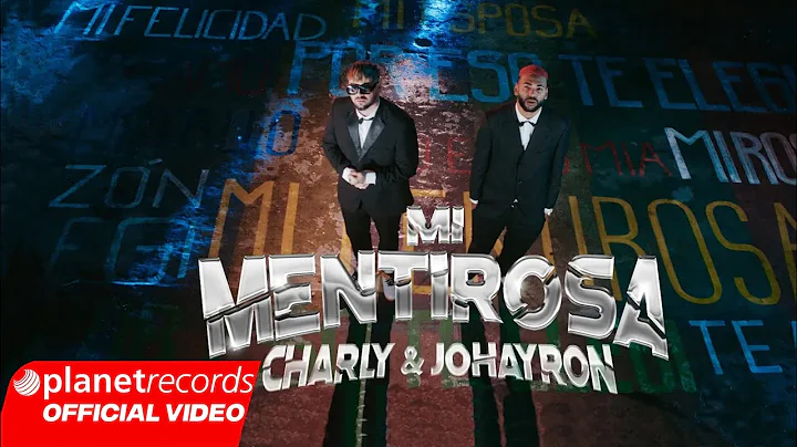 CHARLY & JOHAYRON - Mi Mentirosa (Prod. by Ernesto Losa) [Official Video by Freddy Loons]