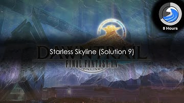 Starless Skyline (Solution 9) - FFXIV: Dawntrail [8hrs Waves]