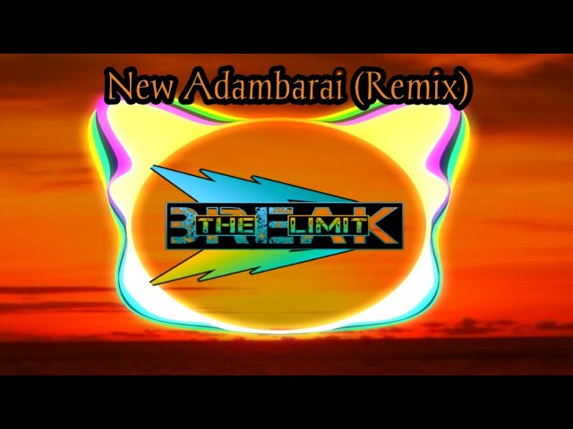 New Adambarai (Remix) _ || Dj Desa class=