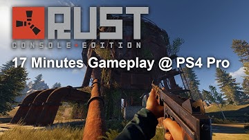 Rust: Console Edition - 17 minutes of Gameplay PS4 Pro | PS4