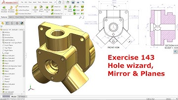 Solidworks Exercise 143 Hole Wizard, Mirror and Plane