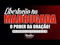 ORAÇÃO LIBERTAÇÃO NA MADRUGADA! Pr. Michel Carlos