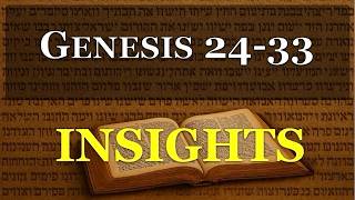 Genesis 24-33 Insights