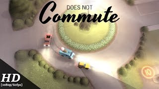 Does Not Commute Android Gameplay [1080p/60fps]