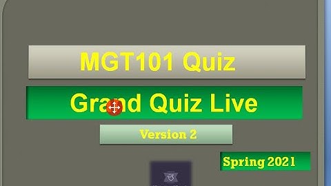 MGT101 Grand quiz Live attempt Spring2021 By Helping Hands|version 2|