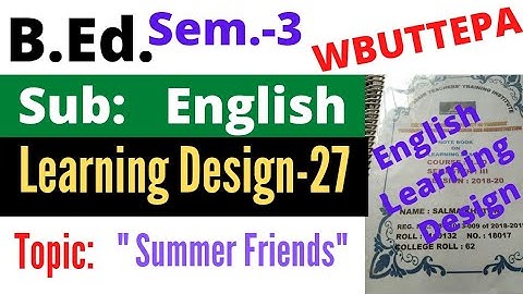 B.Ed. 3rd Sem. / English Subject Learning Design -27 / Today