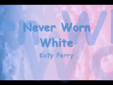 Katy Perry - Never Worn White (Lyrics)