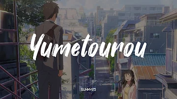 Yumetourou (Dream Lantern) - RADWIMPS | Lirik + Terjemahan Indonesia | Ost. Kimi no Nawa