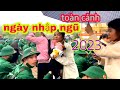 Toàn Cảnh Ngày Lên Đường nhập Ngũ p2|Sống trong quân ngũ