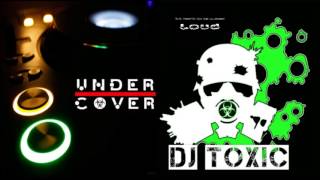 Under Cover Mix - DJ Toxic