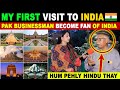 My first visit to india  pak businessman become fan of india  sana amjad