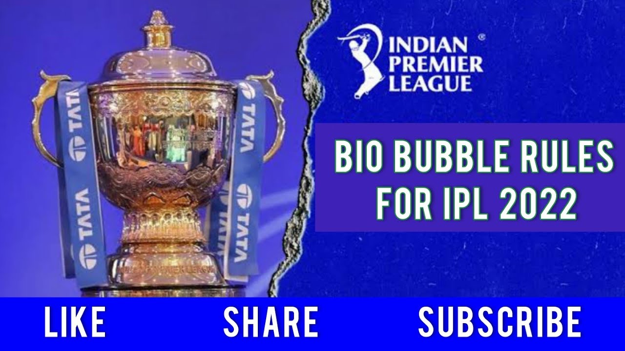 New Bio Bubble Rules for IPL | IPL 2022 | BCCI | MCC's New Rules | GT | LSG | CSK | KKR | MI | RCB |
