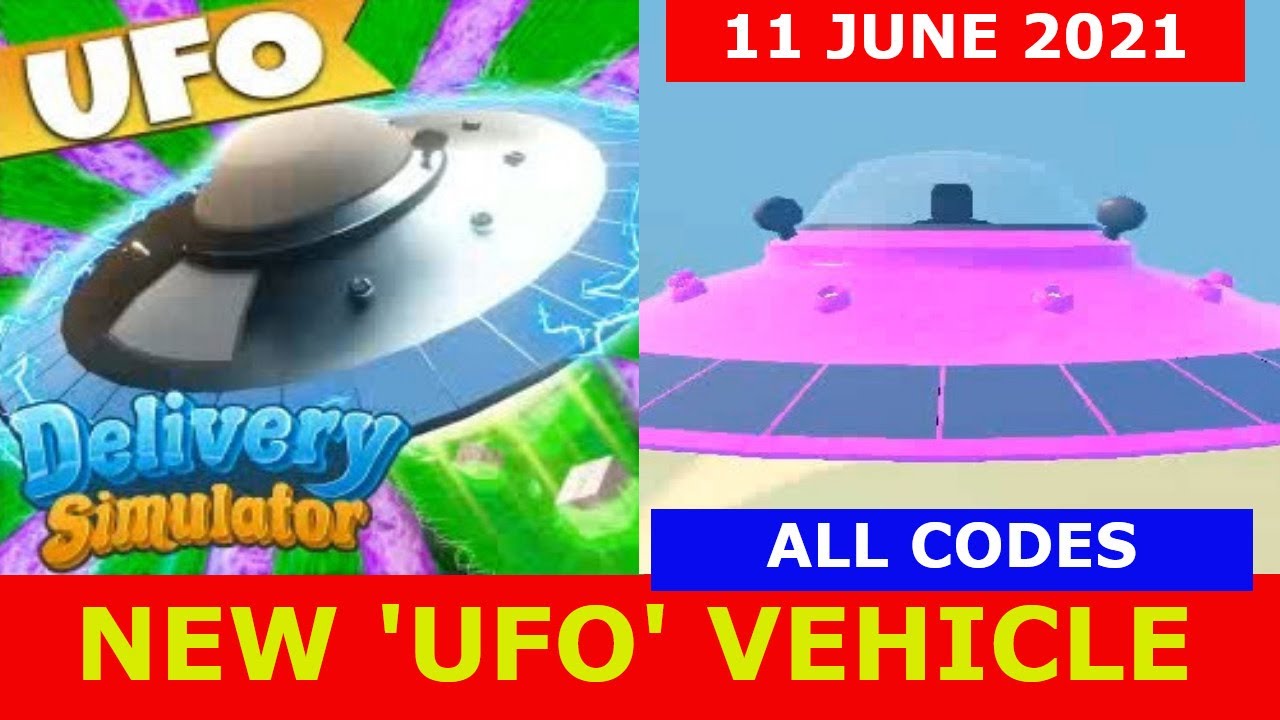 new-update-new-ufo-vehicles-all-codes-ufo-delivery-simulator-roblox-11-june-2021