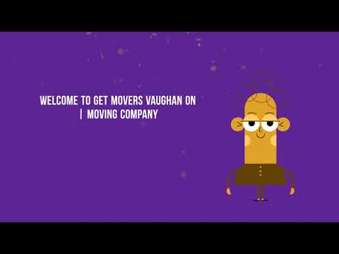 Get Movers - Experienced Moving Company Vaughan ON