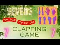Clapping Game &quot;Sevens&quot;.1 2 3 4 5 6 7. Best tutorial video // How fast can you go?