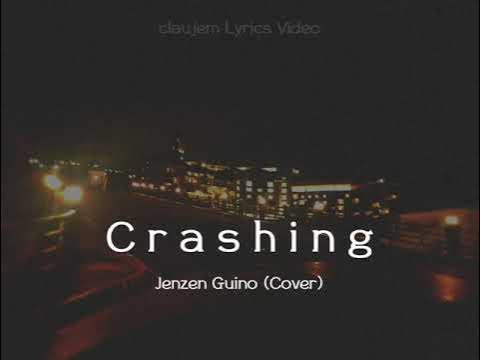 CRASHING (Lyrics) | Jenzen Guino (Cover) - YouTube Music